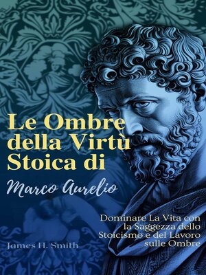 cover image of Le Ombre della Virtù Stoica di Marco Aurelio
